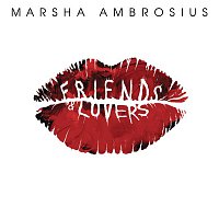 Marsha Ambrosius – Friends & Lovers