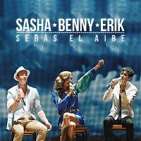 Sasha, Benny y Erik – Serás el Aire