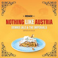 Dennis Jale, The Imperials – Nothing Like Austria (Inspired by Chaluk) - Remix
