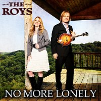 The Roys – No More Lonely
