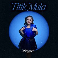 Mary Grace – Titik Mula