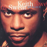 Keith Sweat – Get Up On It (US Internet Release)