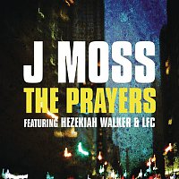 J Moss, Hezekiah Walker, The Love Fellowship Choir – The Prayers