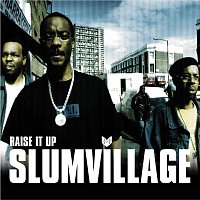 Slum Village – Raise It Up