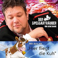 Der Spessartrauber und seine Bande – Hier fliegt die Kuh