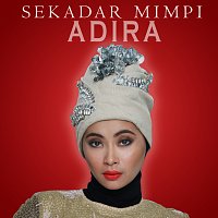 Adira – Sekadar Mimpi