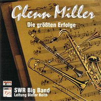 SWR Big Band – Glenn Miller - Die groszten Erfolge