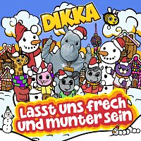 DIKKA – Lasst uns frech und munter sein EP