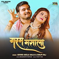Arvind Akela Kallu, Shilpi Raj – Garam Masala