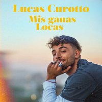 Lucas Curotto – Mis Ganas Locas