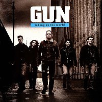 Gun – Taking On The World [Deluxe Edition]