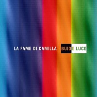 La Fame Di Camilla – Buio E Luce