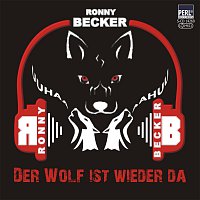 Ronny Becker – Der Wolf ist wieder da