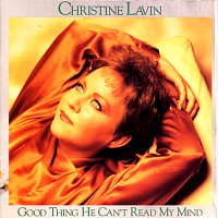 Christine Lavin – Good Thing He Can't Read My Mind