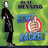 Olaf Henning – Echt Kacke!
