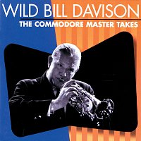 Wild Bill Davison – The Commodore Master Takes