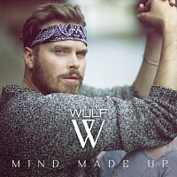 Wulf – Mind Made Up