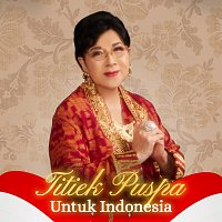 Titiek Puspa – Titiek Puspa Untuk Indonesia