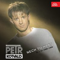 Petr Kotvald – Nech to hrát (5x z let 1986-1989) MP3