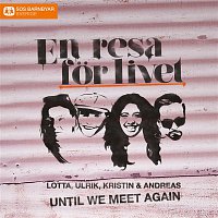 Andreas Carlsson Lotta Engberg, Kristin Amparo, Ulrik Munther – Until We Meet Again