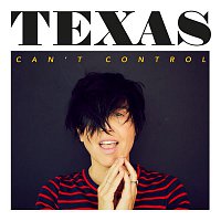 Texas – Can't Control (Edit)