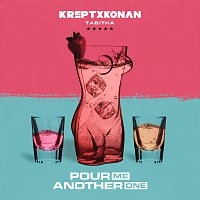Krept & Konan, Tabitha – Pour Me Another One