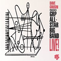 GRP All-Star Big Band – Dave Grusin Presents GRP All-Star Big Band Live!
