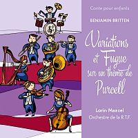 Lorin Maazel, Orchestre National de France – Conte pour enfants - Britten: Variations et fugue sur un theme de Purcell