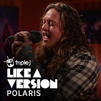 Polaris – Black Fingernails, Red Wine [triple j Like A Version]