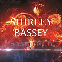 Shirley Bassey – Mysterious