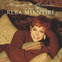 Reba McEntire – Moments & Memories: The Best Of Reba