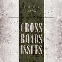 Herbie Mann – Cross Roads Issues