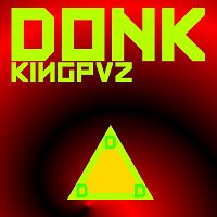Kingpvz – Donk