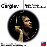 Valery Gergiev – Weisse Nachte - Bilder aus Russland