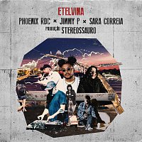 Jimmy P, Phoenix RDC, Sara Correia, Stereossauro – Etelvina [SG Gigante]