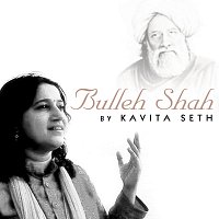 Bulleh Shah By Kavita Seth