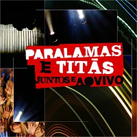 Přední strana obalu CD Paralamas E Titas Juntos E Ao Vivo [Ao Vivo Na Marina Da Glória, Rio de Janeiro, RJ, Brazil / 2008]