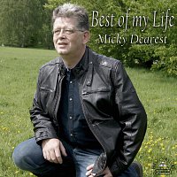 Micky Dearest – Best of my Life