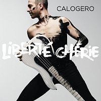 Calogero – Liberté chérie