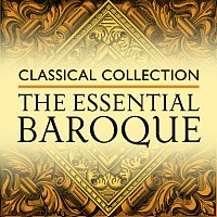 Classical Collection: The Essential Baroque