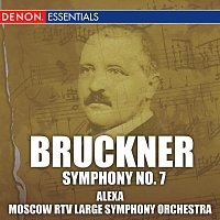 Yonas Alexa, Anton Bruckner, Moscow RTV Large Symphony Orcherstra – Bruckner: Symphony No. 7