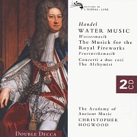 Academy of Ancient Music, Christopher Hogwood – Handel: Water Music/Music for the Royal Fireworks etc.