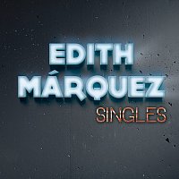 Edith Márquez – Singles