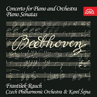 František Rauch – Beethoven: Koncert pro klavír a orchestr, Sonáty pro klavír