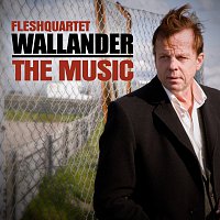 Fleshquartet – Wallander - The Music