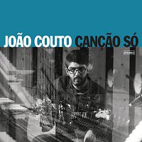 Joao Couto – Cancao Só