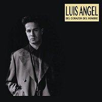 Luis Angel – Del Corazón del Hombre