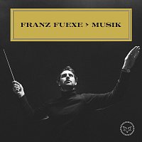 Franz Fuexe – > Musik