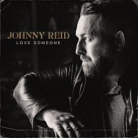 Johnny Reid – Love Someone