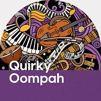Různí interpreti – Quirky Oompah